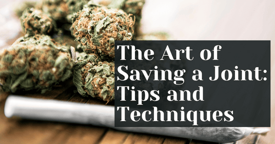 The Art of Saving a Joint: Tips and Techniques